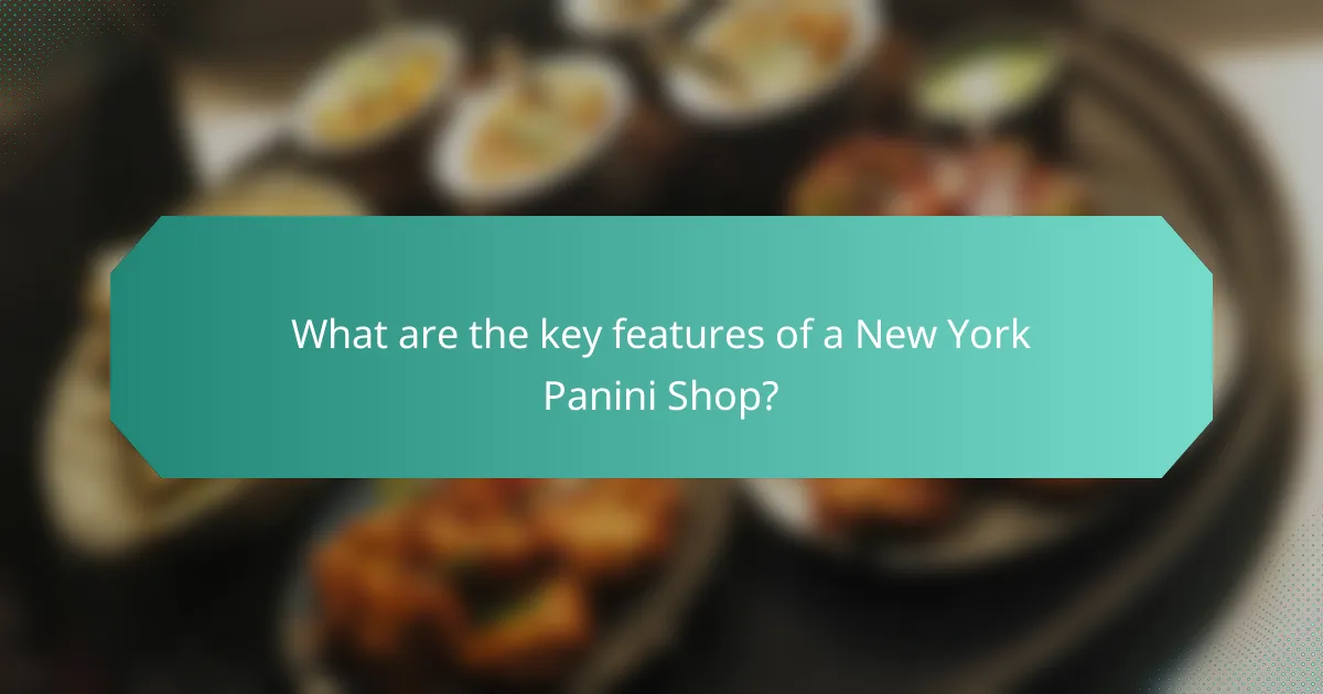 What are the key features of a New York Panini Shop?