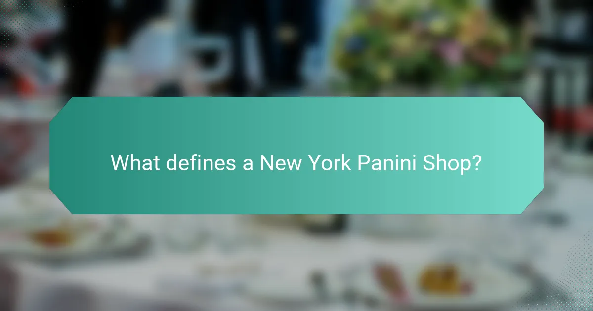What defines a New York Panini Shop?