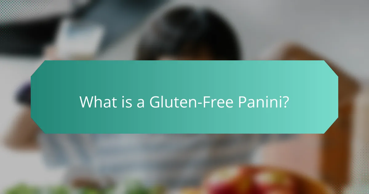 What is a Gluten-Free Panini?
