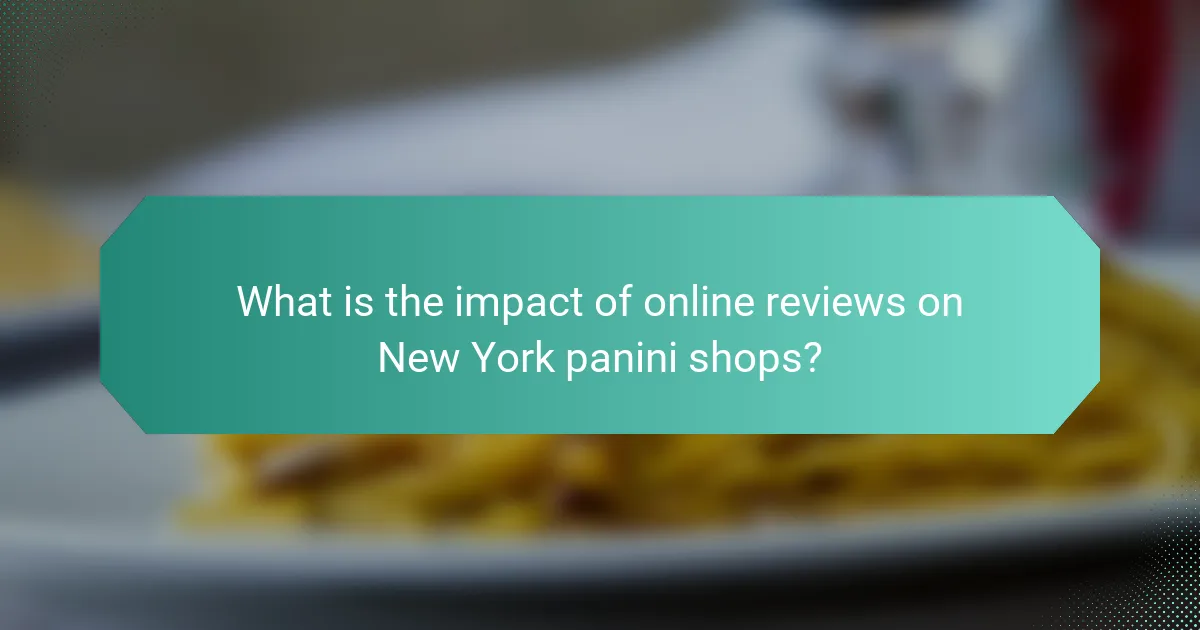 What is the impact of online reviews on New York panini shops?