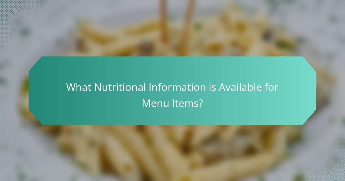 What Nutritional Information is Available for Menu Items?
